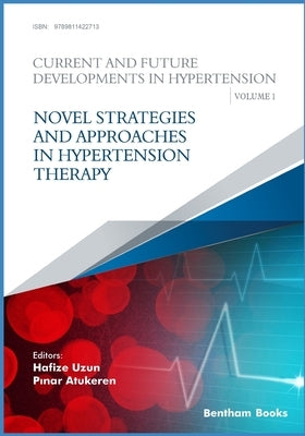 Novel Strategies and Approaches in Hypertension Therapy by Atukeren, Pınar