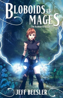 Bloboids Vs. Mages by Beesler, Jeff