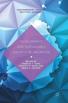 Development and Sustainable Growth of Mauritius by Tang, Vanessa T.