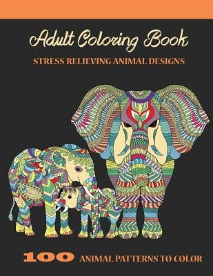 Adult Coloring Book: Stress Relieving Animal Designs by Camelia, Oancea