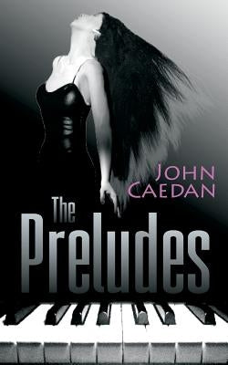 The Preludes by Caedan, John