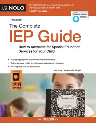 The Complete IEP Guide: How to Advocate for Your Special Ed Child by Siegel, Lawrence M.