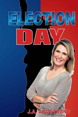 Election Day by Armstrong, J. a.