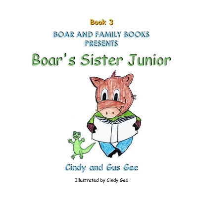 Boar's Sister Junior by Gee, Gus