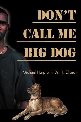 Don't Call Me Big Dog by Harp, Michael