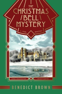 The Christmas Bell Mystery: A Standalone 1920s Christmas Mystery by Brown, Benedict