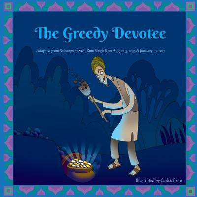 The Greedy Devotee by Brito, Carlos