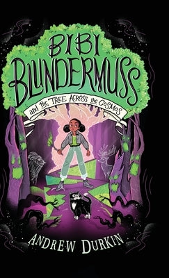 Bibi Blundermuss and the Tree Across the Cosmos by Durkin, Andrew