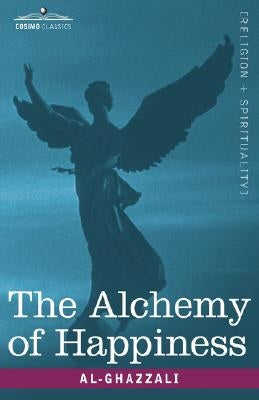 The Alchemy of Happiness by Ashraf, Sh Muhammad