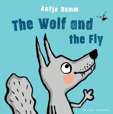 The Wolf and the Fly by Damm, Antje