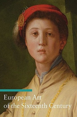 European Art of the Sixteenth Century by Zuffi, Stefano