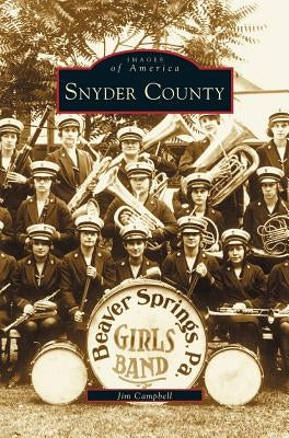 Snyder County by Campbell, Jim
