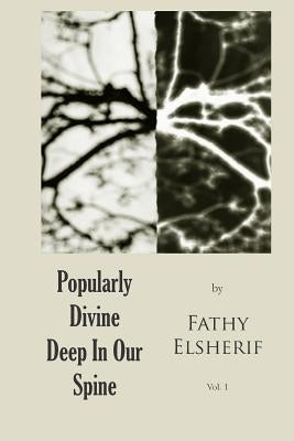 Popularly Divine Deep In Our Spine by Elsherif, Fathy