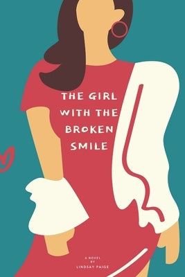 The Girl with the Broken Smile by Paige, Lindsay