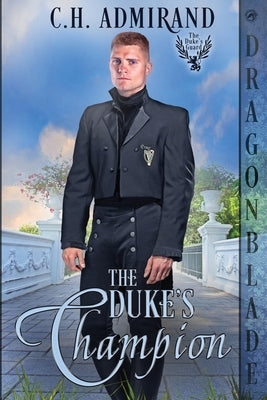 The Duke's Champion: A Regency Historical Romance by Admirand, C. H.