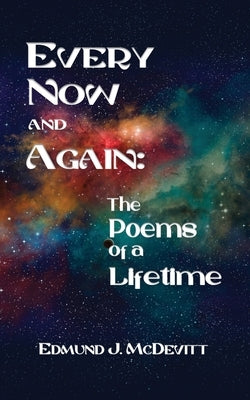 Every Now and Again: The Poems of a Lifetime by McDevitt, Edmund J.