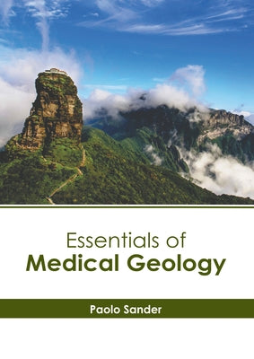 Essentials of Medical Geology by Sander, Paolo