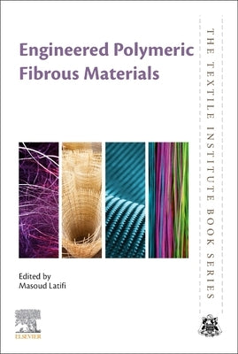 Engineered Polymeric Fibrous Materials by Latifi, Masoud