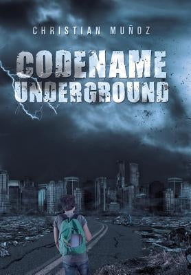 Codename Underground by Muñoz, Christian