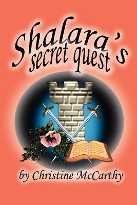 Shalara's Secret Quest by McCarthy, Christine