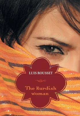 The Kurdish Woman by Rousset, Luis