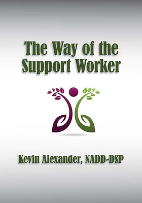 The Way of the Support Worker by Alexander, Kevin