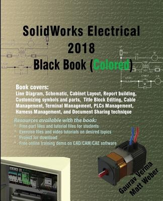 SolidWorks Electrical 2018 Black Book (Colored) by Verma, Gaurav