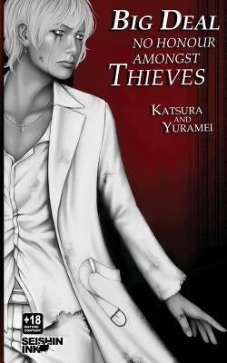 Big Deal Vol. 2: No Honour Amongst Thieves (yaoi novel) by Yuramei