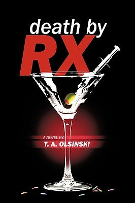 Death by RX by Olsinski, T. A.