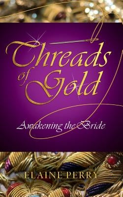 Threads of Gold by Perry, Elaine