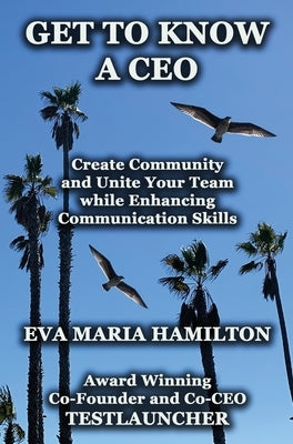 Get To Know A CEO by Hamilton, Eva Maria
