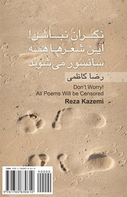 Don't Worry! All Poems Will be Censored: Negaran Nabash ... by Kazemi, Reza