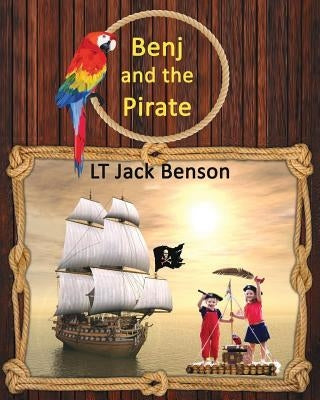 Benj and the Pirate by Benson, Jack