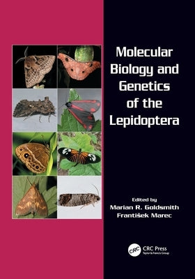 Molecular Biology and Genetics of the Lepidoptera by Goldsmith, Marian R.