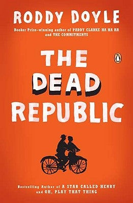 The Dead Republic by Doyle, Roddy