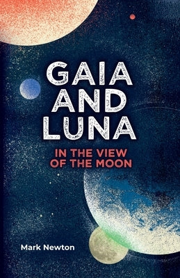 Gaia and Luna by Newton, Mark