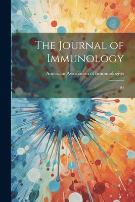 The Journal of Immunology: 04 by American Association of Immunologists