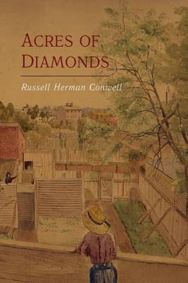 Acres of Diamonds by Conwell, Russell Herman