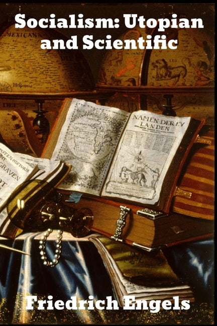 Socialism: Utopian and Scientific by Engels, Friedrich