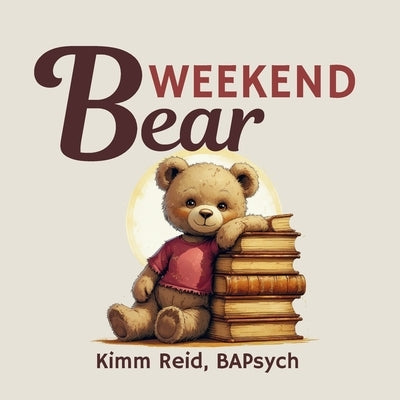 Weekend Bear by Reid, Kimm