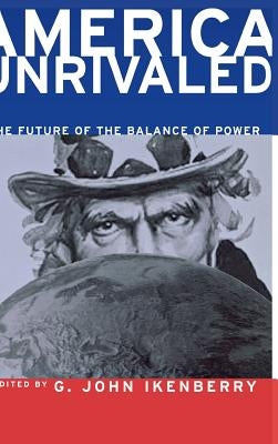 America Unrivaled: Japanese Brazilian Migrants in Japan by Ikenberry, G. John