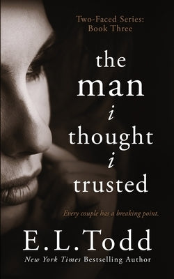 The Man I Thought I Trusted by Todd, E. L.