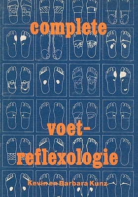 Complete Voet-Reflexologie by Kunz, Kevin