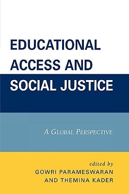 Educational Access and Social Justice: A Global Perspective by Parameswaran, Gowri