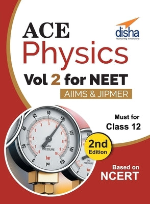 Ace Physics Vol 2 for NEET, Class 12, AIIMS/ JIPMER 2nd Edition by Disha Experts