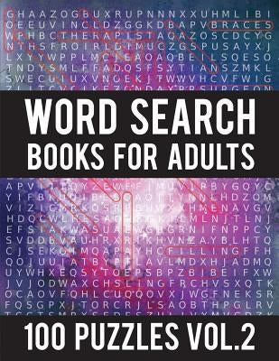 Word Search Books For Adults: 100 Word Search Puzzles - (Word Search Large Print) - Activity Books For Adults Vol.2: Word Search Books For Adults by Mary Sdersan