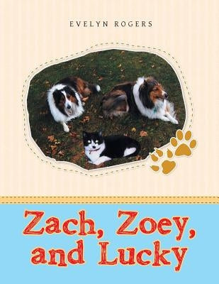 Zach, Zoey, and Lucky by Rogers, Evelyn