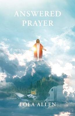Answered Prayer by Allen, Lola
