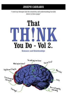That Think You Do Volume 2: Romance and Relationships by Carrabis, Joseph