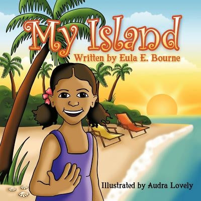 My Island by Bourne, Eula E.
